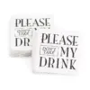 25ct Please Dont Take My Drink' White Coaster Set