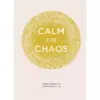 Calm the Chaos Journal Planner